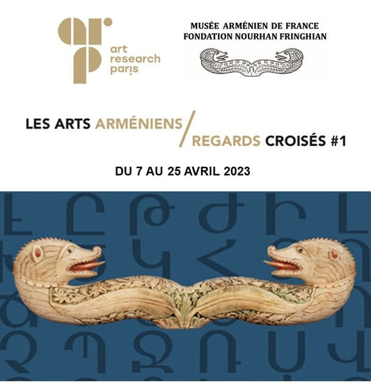 Les Arts Arméniens / regards croisés #1