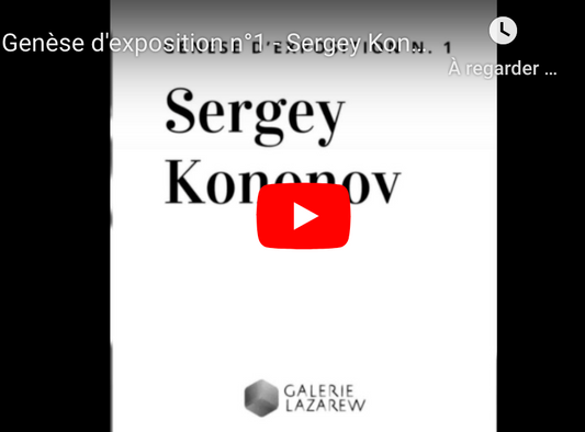 Genèse d'exposition n°1 - Sergey Kononov