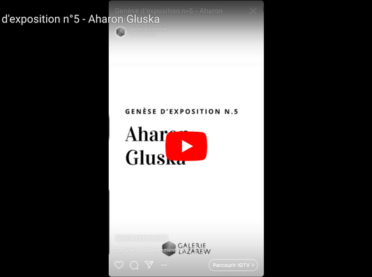 Genèse d'exposition n°5 - Aharon Gluska